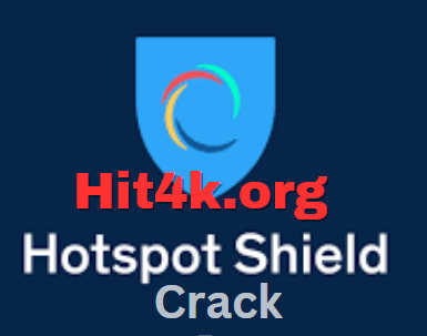 Hotspot Shield VPN Crack Plus Serial Key Free Download[2023]